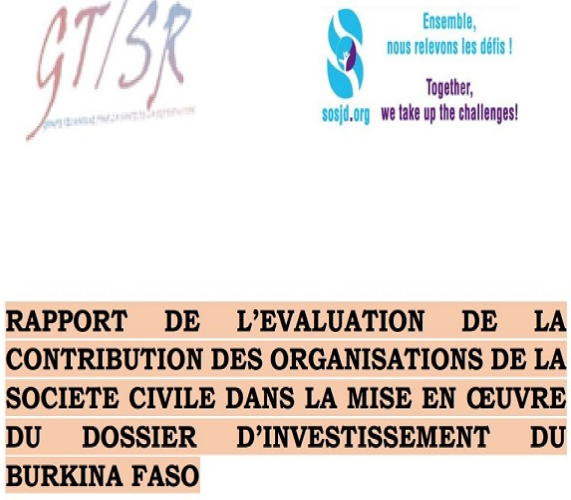 RAPPORT DE L’EVALUATION DE LA  CONTRIBUTION DES ORGANISATIONS DE LA  SOCIETE CIVILE DANS LA MISE EN ŒUVRE DU DOSSIER D’INVESTISSEMENT DU  BURKINA FASO
